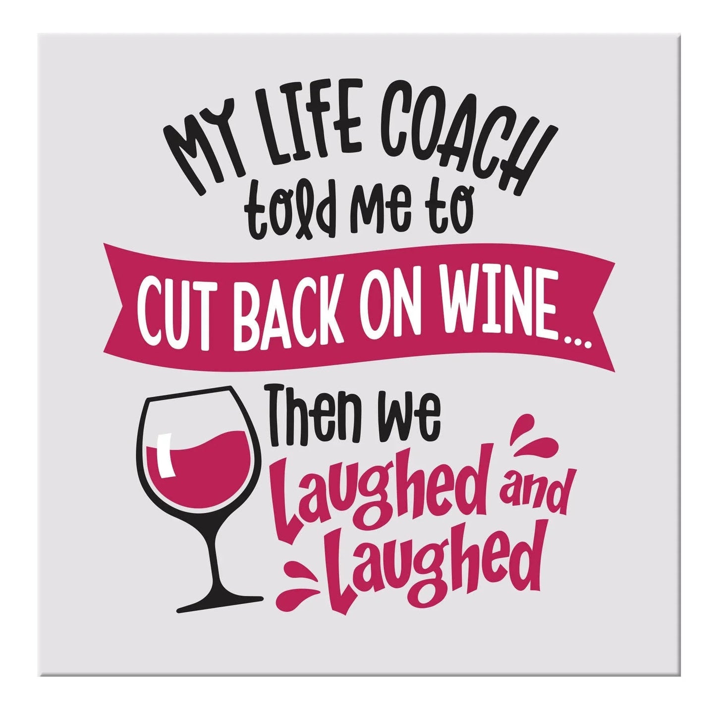 New! My Life Coach Magnet - Southern Sassy Boutique