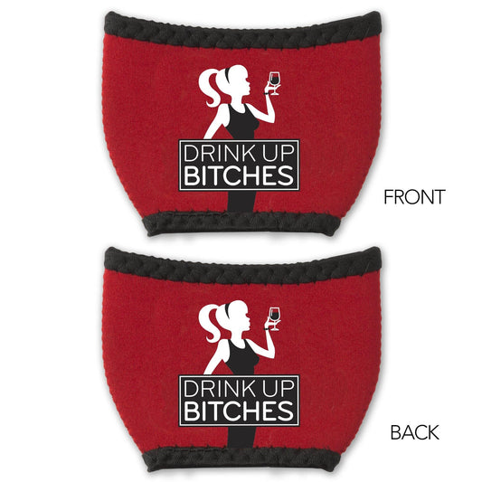 Drink Up Bitches Wine Glass Sleeve - Southern Sassy Boutique