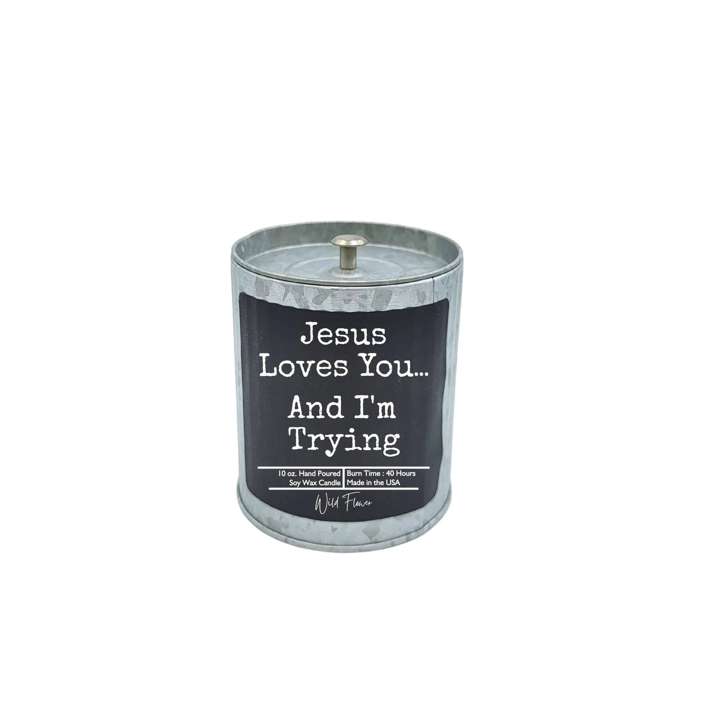 Jesus Loves You And I'm Trying Rustic Candles - Gift Candle - Southern Sassy Boutique