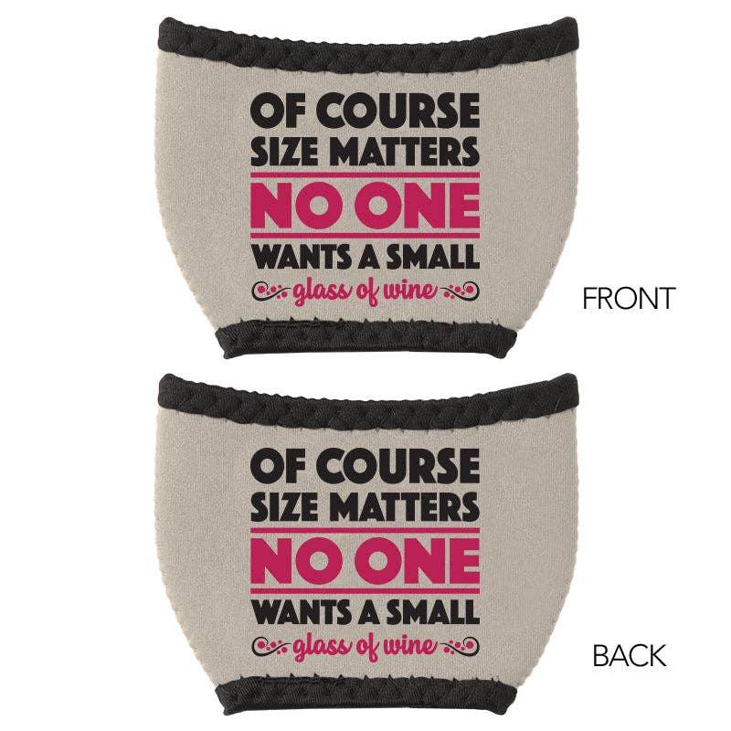 Size Matters Wine Glass Sleeve - Southern Sassy Boutique