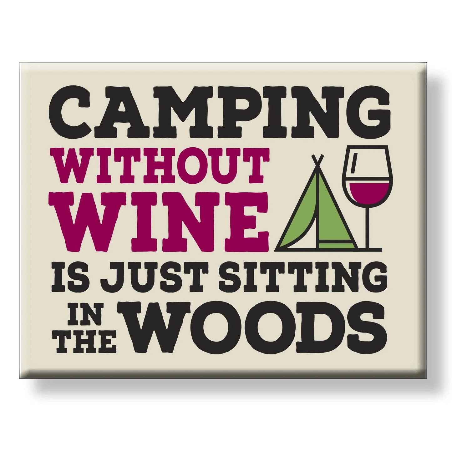 Camping without Wine Magnet - Southern Sassy Boutique