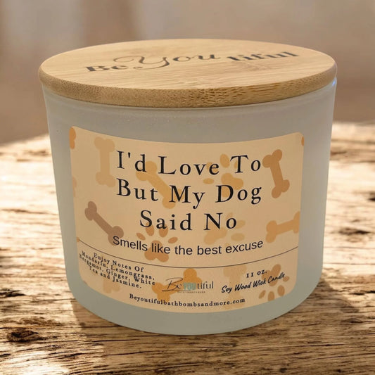 I'd Love to but My Dog Said No Conversation Wood Wick Candle