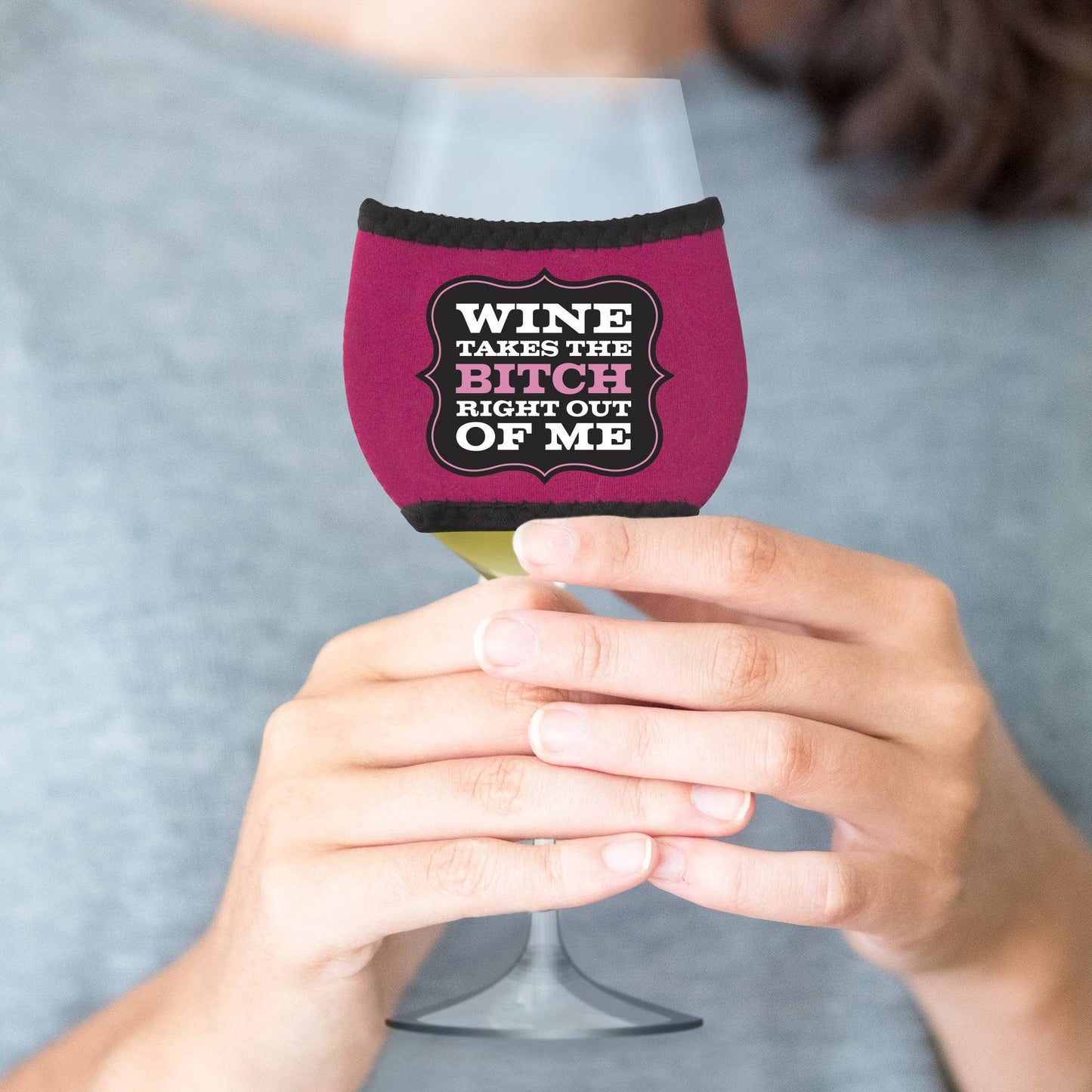 Wine Takes the Bitch Wine Glass Sleeve