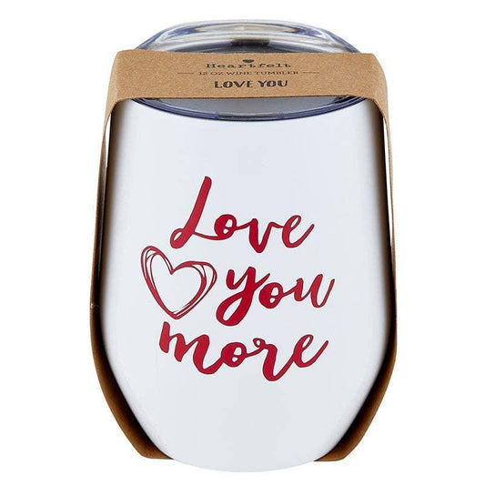 Wine Tumbler - Love You More - Southern Sassy Boutique