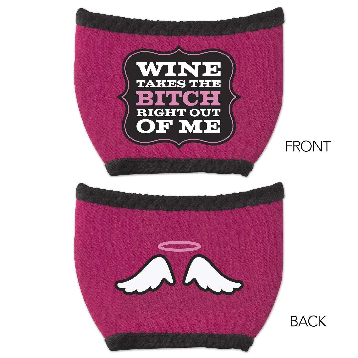 Wine Takes the Bitch Wine Glass Sleeve