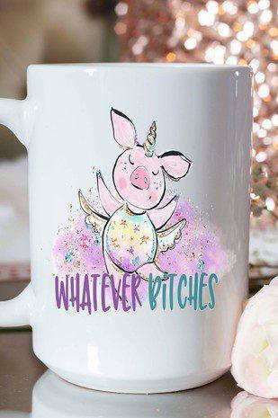 Whatever Bitches - Mug - Southern Sassy Boutique
