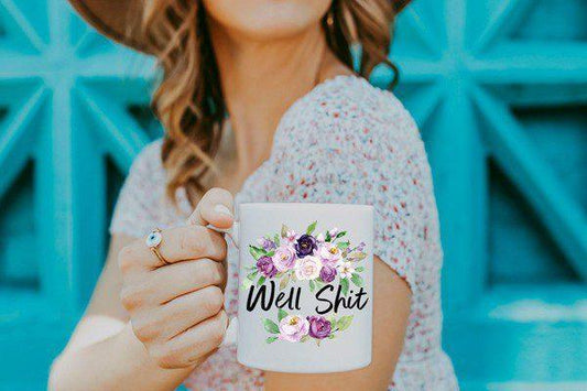 Well Shit - Mug - Southern Sassy Boutique