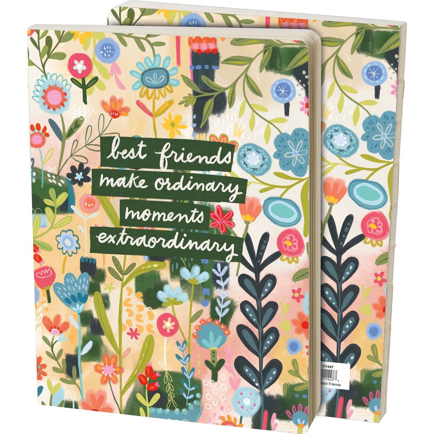 Best Friends Make Moments Extraordinary Journal