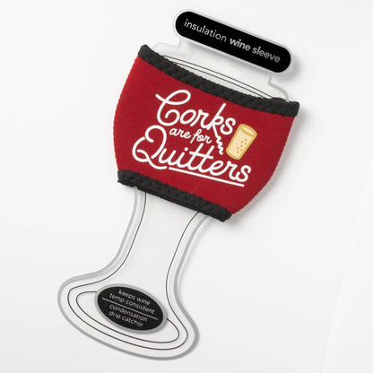 Corks are for Quitters Wine Glass Sleeve - Southern Sassy Boutique