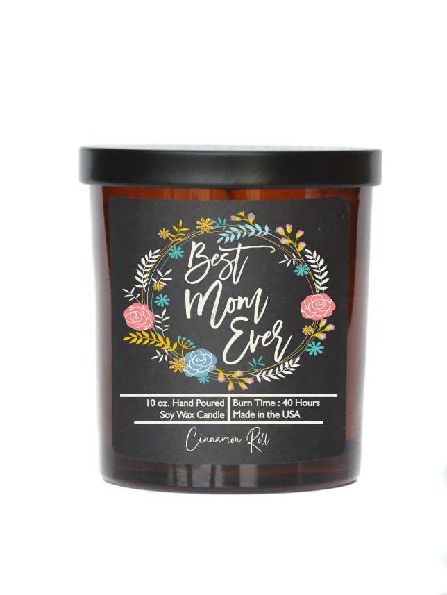 Best Mom Ever Mothers Day - Soy Wax Candles - Spring Decor - Southern Sassy Boutique