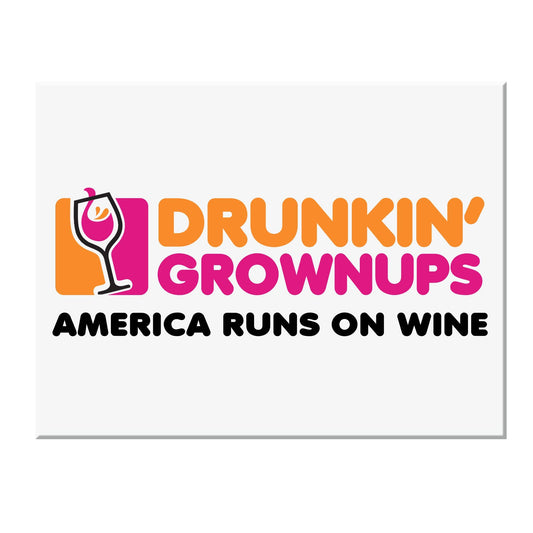 NEW Drunkin' Grownups Magnet