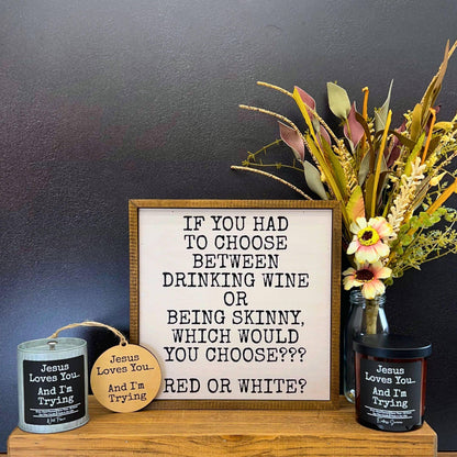 Jesus Loves You And I'm Trying Rustic Candles - Gift Candle - Southern Sassy Boutique