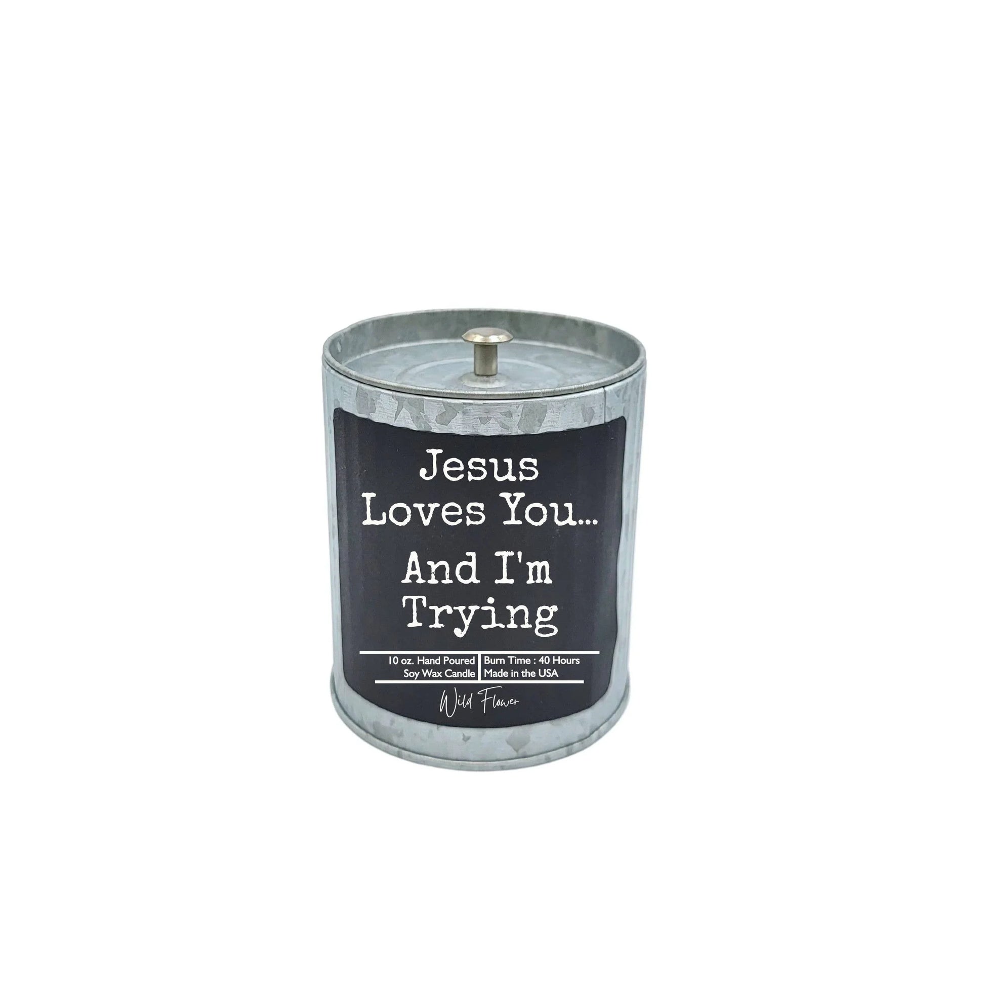 Jesus Loves You And I'm Trying Rustic Candles - Gift Candle - Southern Sassy Boutique