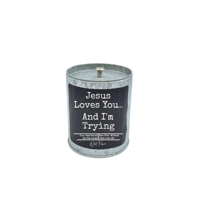 Jesus Loves You And I'm Trying Rustic Candles - Gift Candle - Southern Sassy Boutique