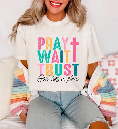 Distressed Pray Wait Trust Graphic Tee Faith    - Southern Sassy Boutique