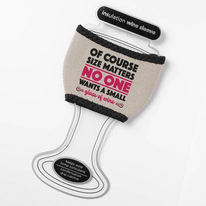 Size Matters Wine Glass Sleeve - Southern Sassy Boutique