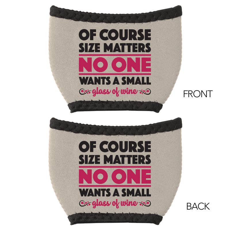 Size Matters Wine Glass Sleeve