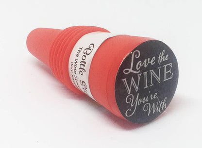 Love the Wine You're With Bottle Stopper - Southern Sassy Boutique