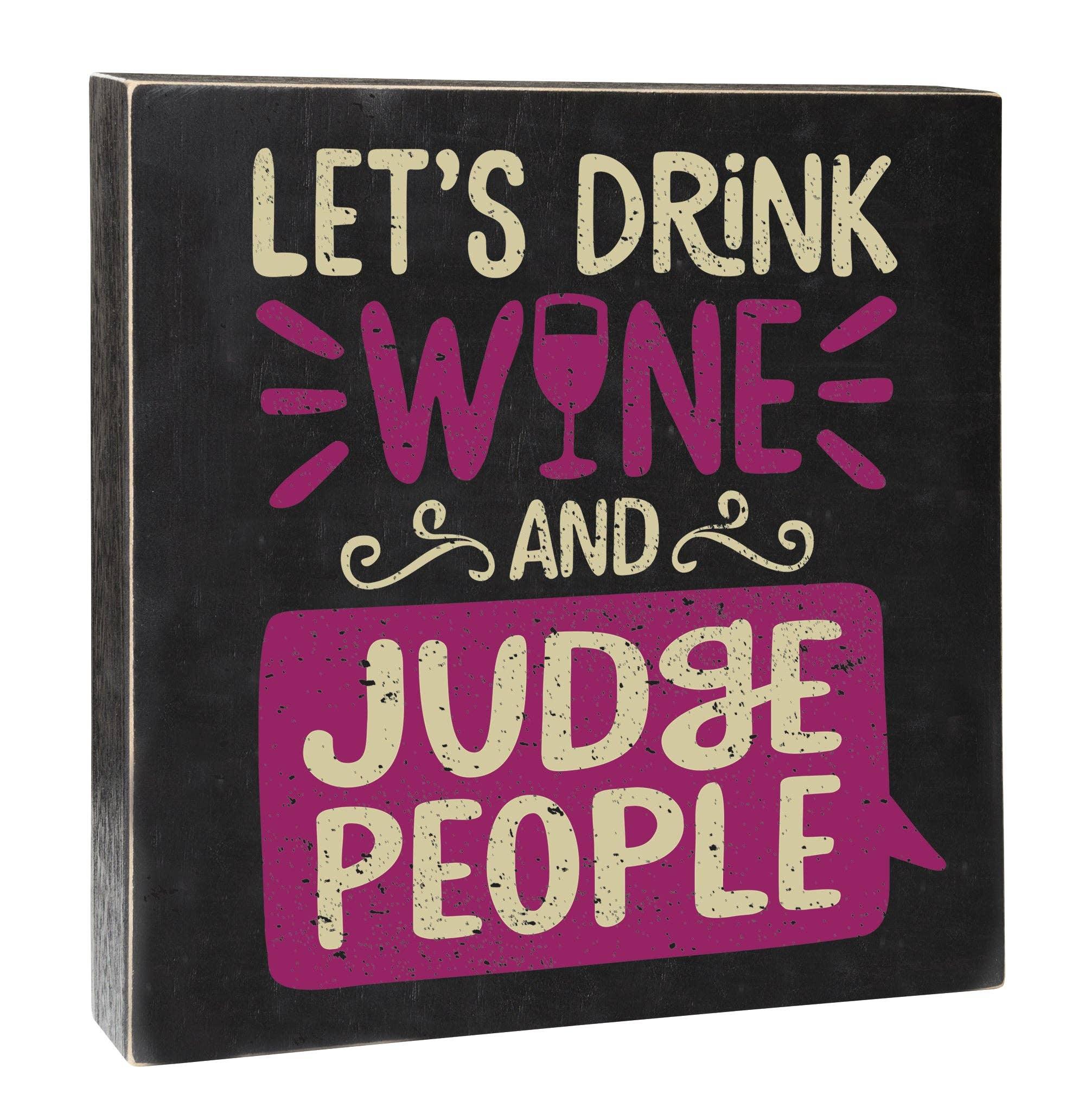 Drink & Judge Wooden Sign – Southern Sassy Boutique