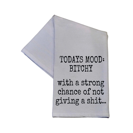 Todays Mood Bitchey Funny Tea Towel - Southern Sassy Boutique