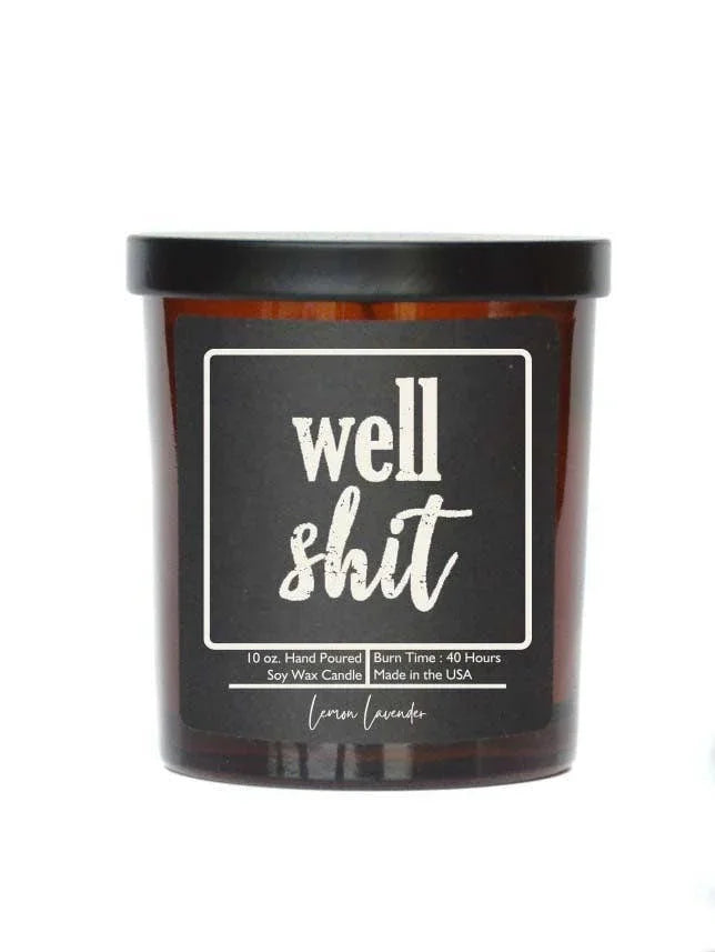 Funny Candle Well Shit - Bathroom Candle - Soy Wax Candles - Southern Sassy Boutique