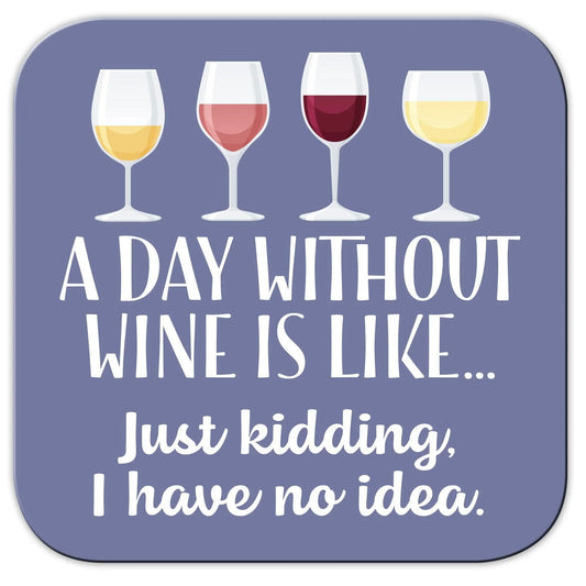 Day Without Wine Coaster - Southern Sassy Boutique