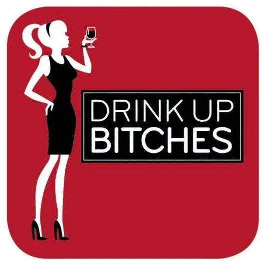 Drink Up Bitches Coaster - Southern Sassy Boutique