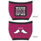 Wine Takes the Bitch Wine Glass Sleeve