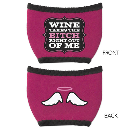 Wine Takes the Bitch Wine Glass Sleeve - Southern Sassy Boutique
