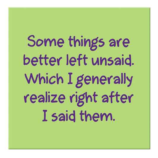 NEW! Better left unsaid. Magnet - Southern Sassy Boutique